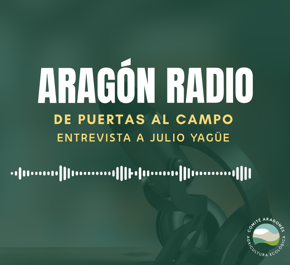 Julio Yagüe, presidente de Aragón Ecológico, participó en el programa ‘De puertas al campo’.